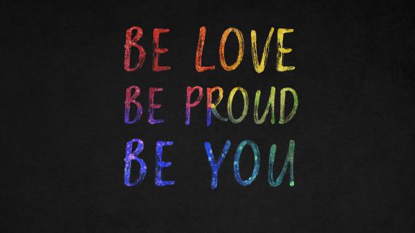 Free be love be proud be you quotes 4k wallpaper download