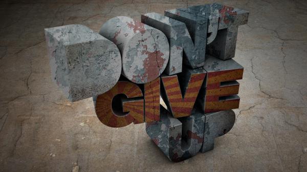 Free do not give up hd inspirational wallpaper download