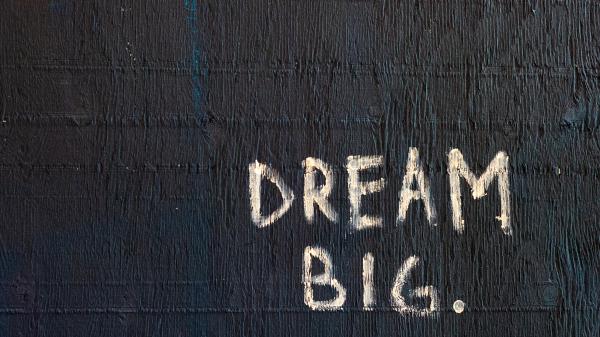 Free dream big 4k hd inspirational wallpaper download