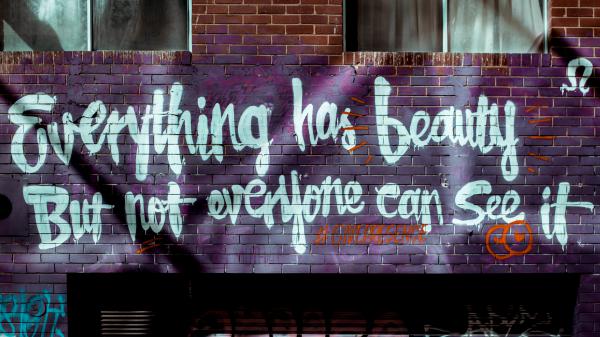 Free everything has beauty but not everyone can see it 4k hd inspirational wallpaper download