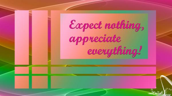 Free expect nothing appreciate everything hd inspirational hd inspirational wallpaper download