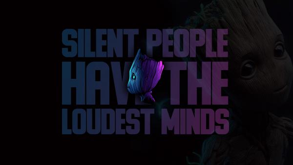Free groot silent people have the loudest minds quote 4k wallpaper download