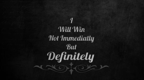 Free i will win not immediatly but definitely hd motivational wallpaper download