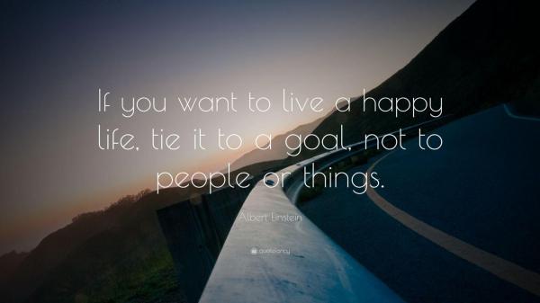 Free if you want to live a happy life tie it to a goal hd motivational wallpaper download