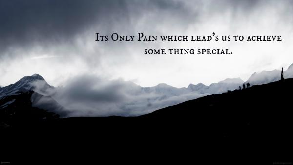 Free its only pain which leads us to achieve something special hd inspirational wallpaper download