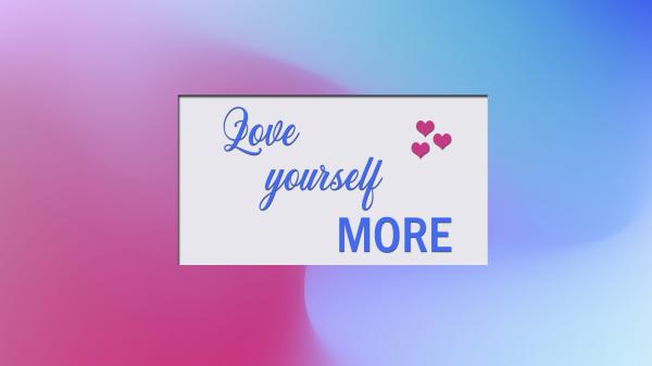 Free love yourself more hd inspirational wallpaper download