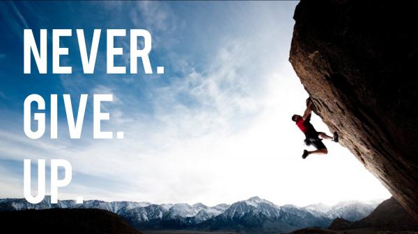 Free never give up hd inspirational wallpaper download