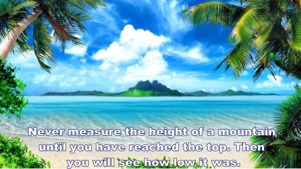 Free never measure the height of a mountain until you have reached the top hd inspirational wallpaper download