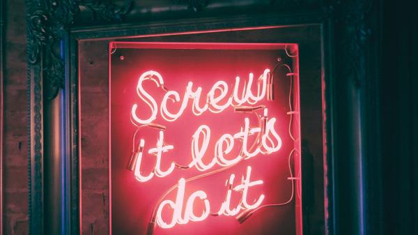 Free screw it lets do it hd inspirational wallpaper download