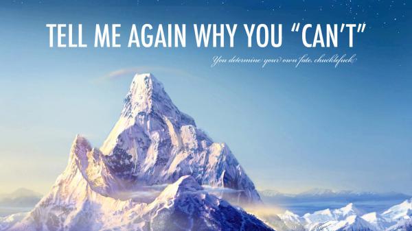 Free tell me again why you cannot hd motivational wallpaper download