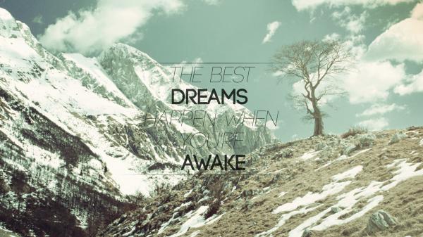 Free the best dreams happen when you are awake hd inspirational wallpaper download