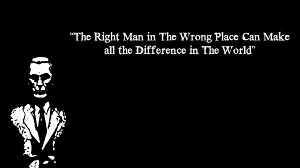 Free the right man in the wrong place can make all the difference in the world hd inspirational wallpaper download