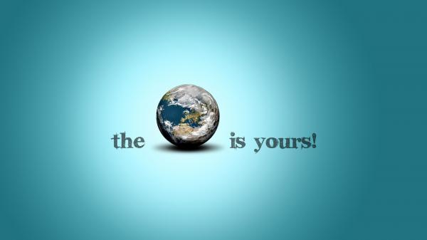 Free the world is yours hd inspirational wallpaper download