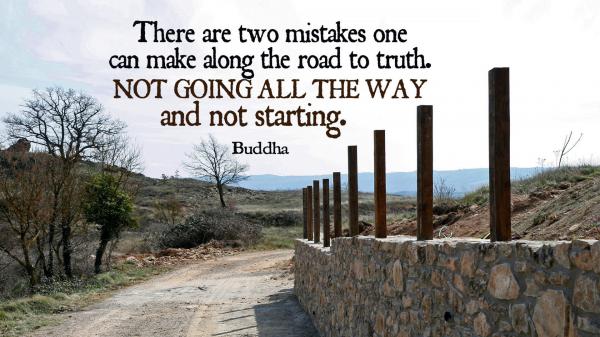 Free there are two mistakes one can make along the road to truth hd motivational wallpaper download