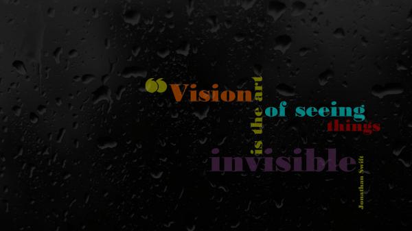 Free vision is the art of seeing things invisible hd inspirational wallpaper download