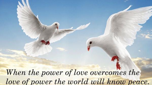 Free when the power of love overcoemes the love of power the world will know peace hd inspirational wallpaper download