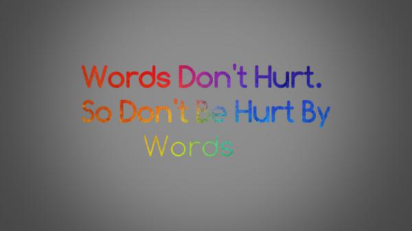 Free words dont hurt sor dont be hurt by words hd inspirational wallpaper download