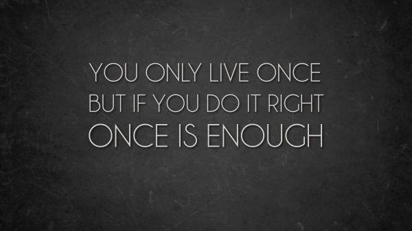 Free you only live once hd motivational wallpaper download